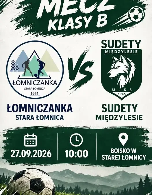 Klasa B: Łomniczanka Stara Łomnica zagra w niedzielę o 10:00
