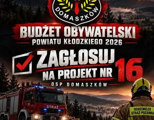 Głosowanie w Budżecie Obywatelskim Powiatu Kłodzkiego — OSP Domaszków walczy o projekt nr 16