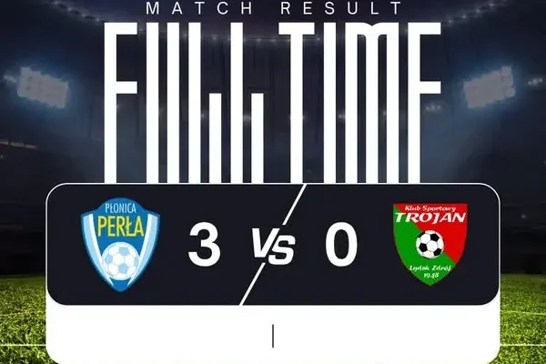 PERŁA Płonica pewnie pokonuje Trojan Lądek Zdrój 3:0