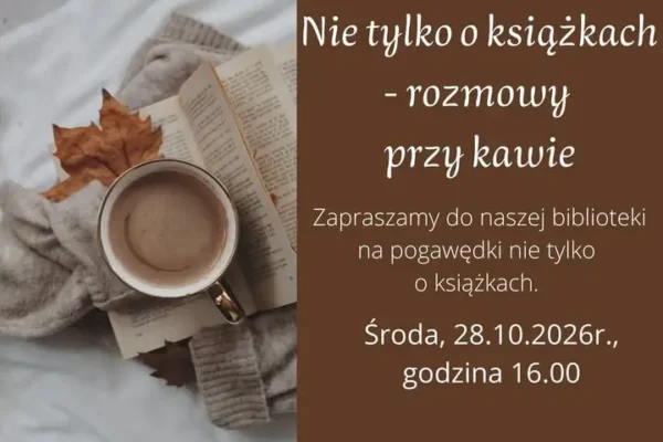 Biblioteka zaprasza na „TOZMOWY przy kawie” – spotkanie już dziś
