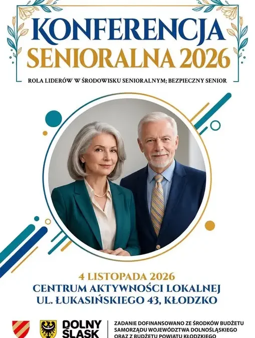 Kłodzko: Konferencja Senioralna 2026 – rola liderów i bezpieczeństwo seniorów